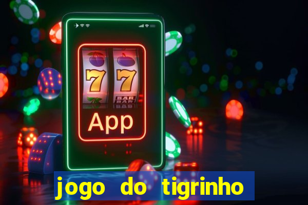 jogo do tigrinho falso para brincar